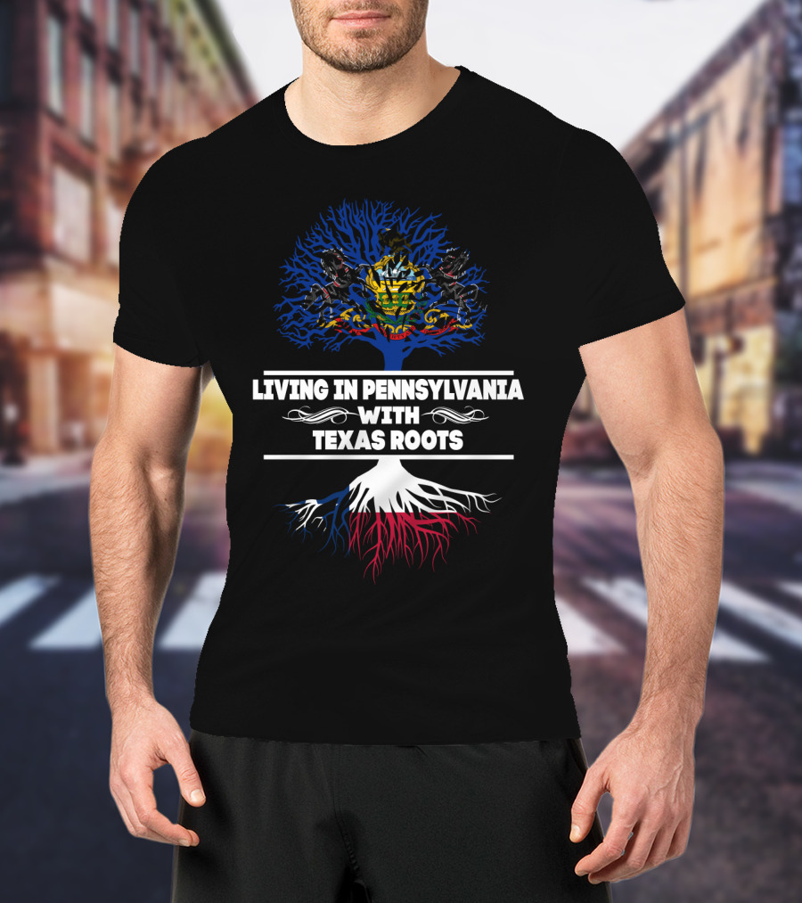Pennsylvania Living With Texas Roots And State Symbols Tree T-Shirt