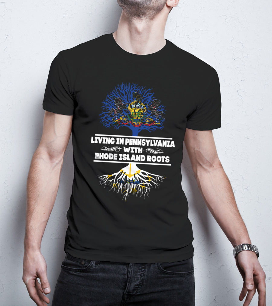 Living In Pennsylvania With RHODE ISLAND Roots Tree Coat Of Arms T-Shirt