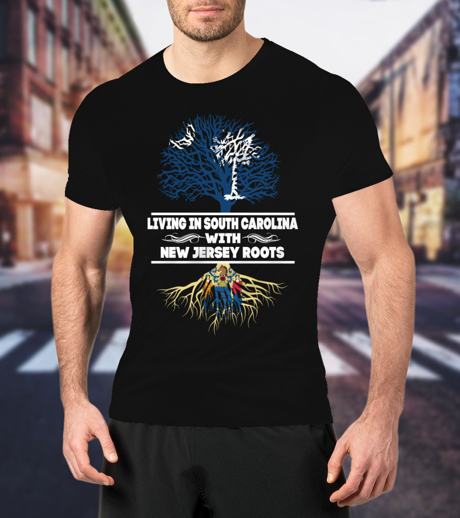 Living In South Carolina With New Jersey Roots Tree And State Seal T-Shirt