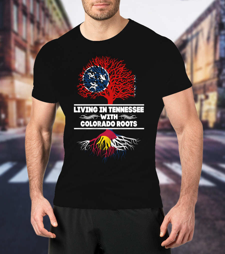 Living In Tennessee With Colorado Roots Red Tree Tennessee Flag With Colorado-Colored Roots T-Shirt