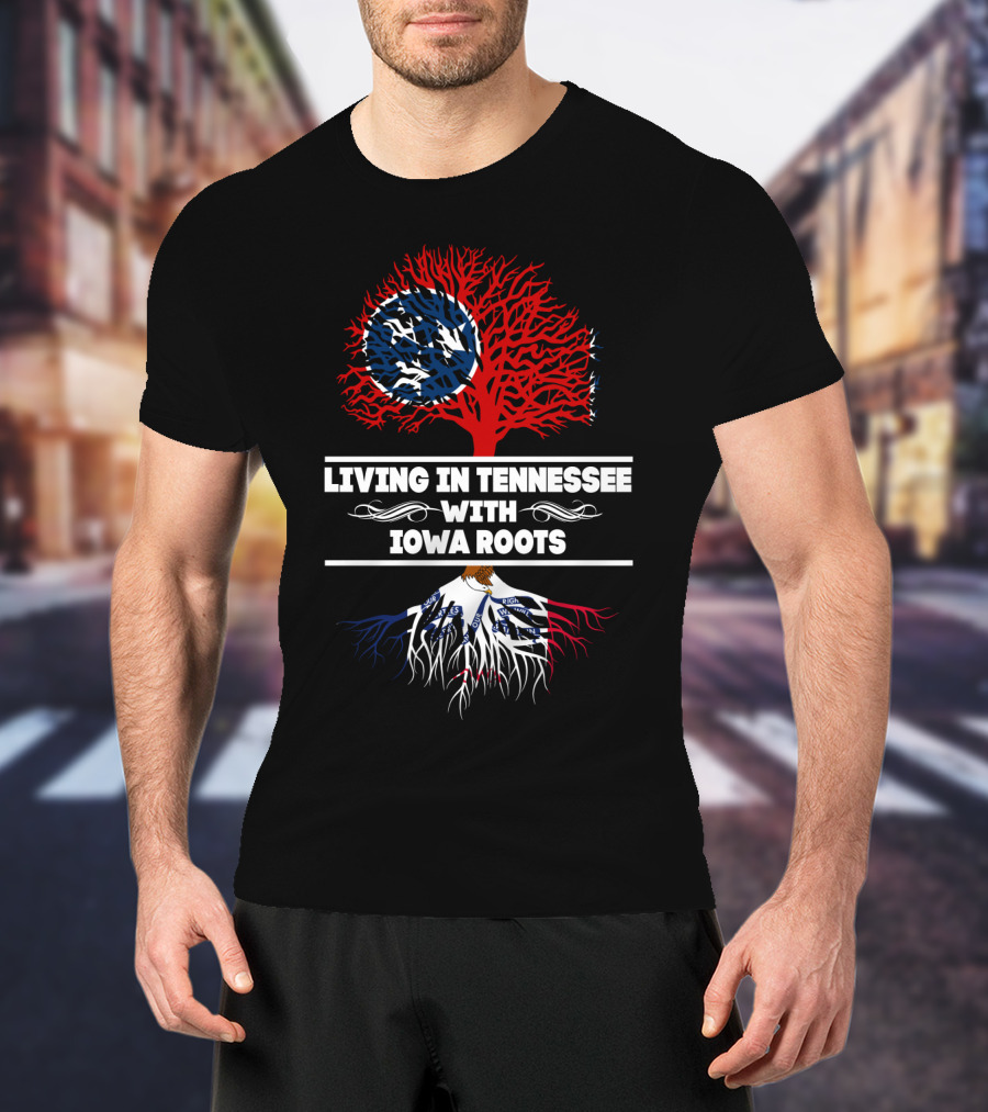 Living In Tennessee With Iowa Roots Tree Design Featuring State Flag Elements T-Shirt