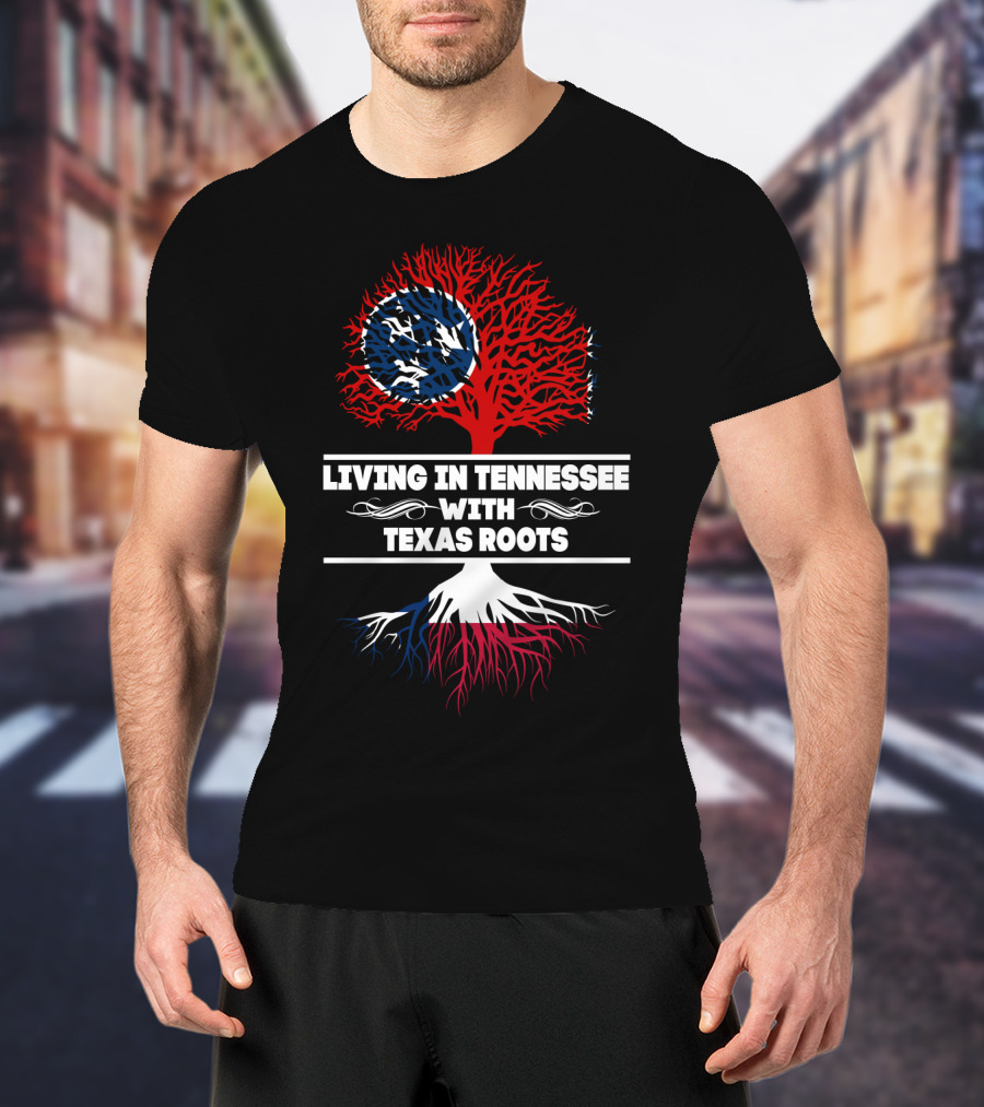 Tennessee Living With Deep Texas Roots And State Symbols T-Shirt