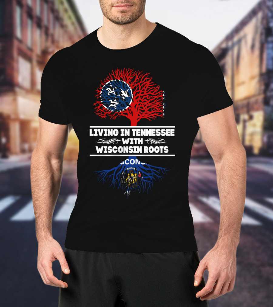 Tennessee Living Wisconsin Roots Tree Design With State Flag Elements T-Shirt