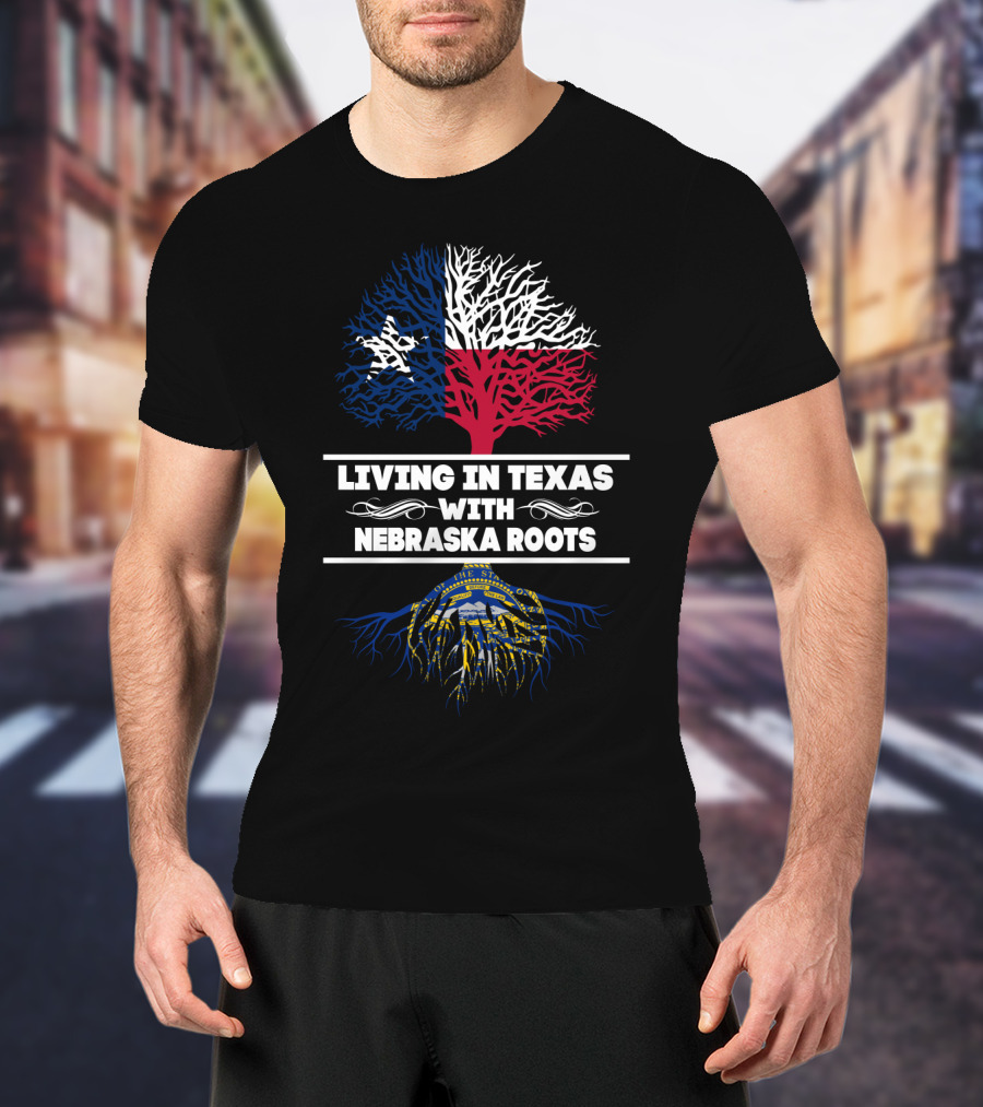 Living In Texas With Nebraska Roots Tree Design Featuring Texas Flag Colors And Nebraska State Seal T-Shirt
