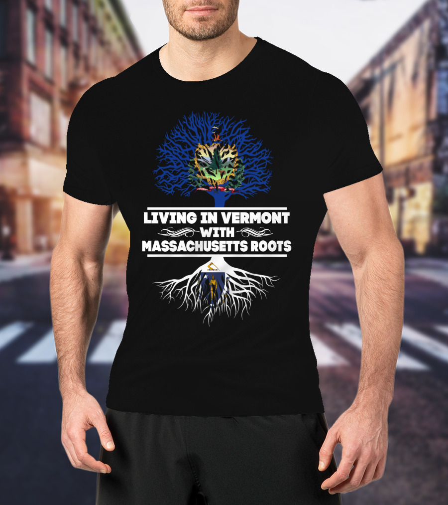 Living In Vermont Embracing Massachusetts Heritage With State Symbols And Tree T-Shirt