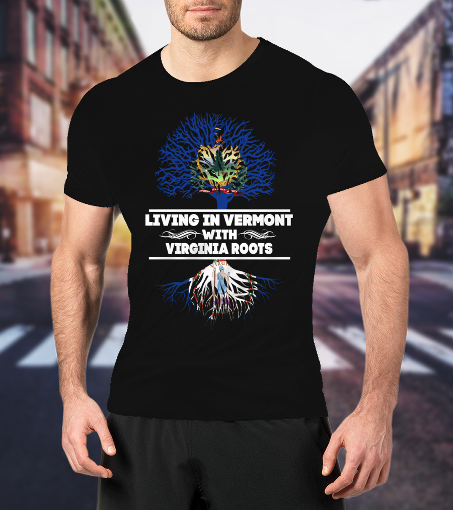 Vermont Living With Deep Virginia Heritage Featuring State Symbols And Tree T-Shirt