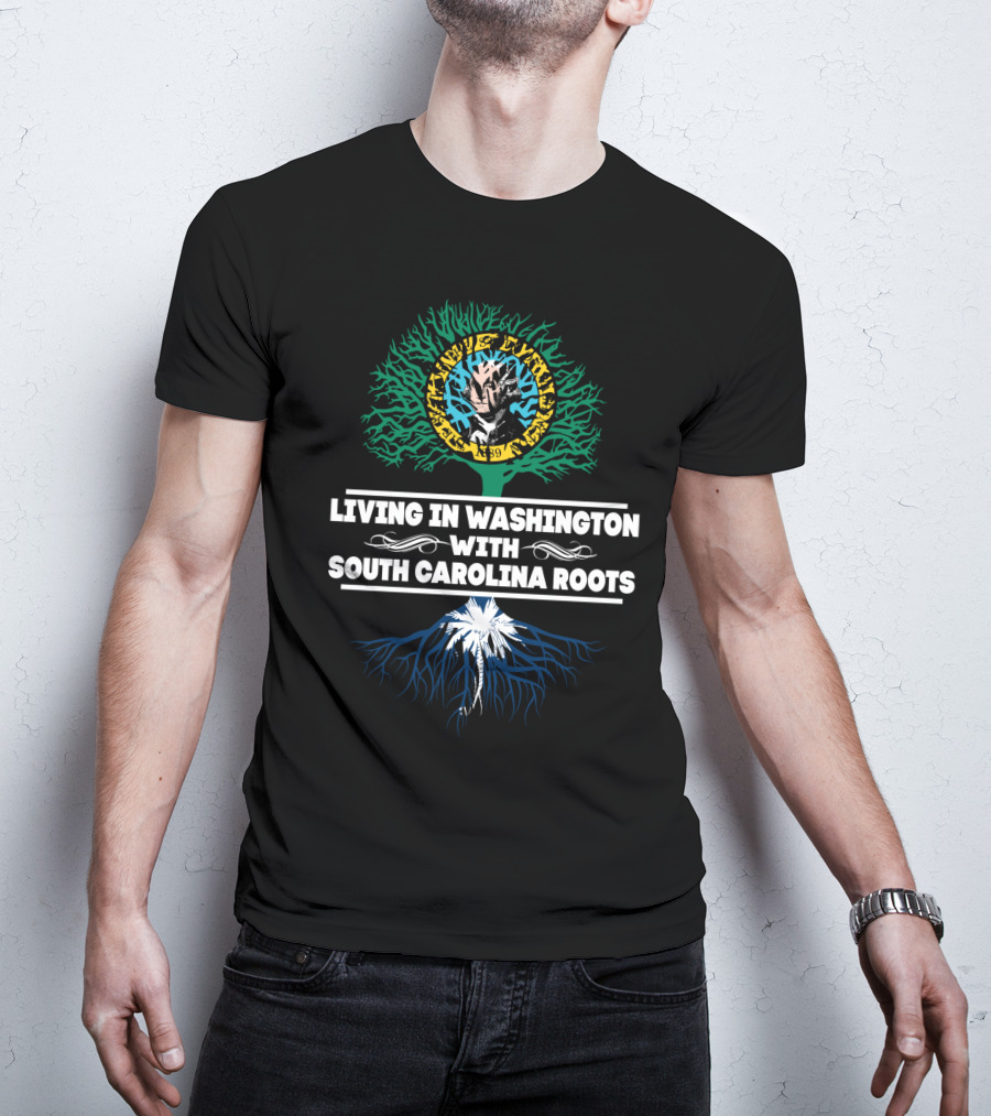Living In Washington Aquarium With South Carolina Roots And Tree T-Shirt