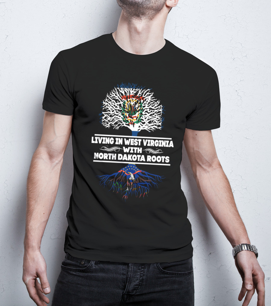 West Virginia Living With Prideful North Dakota Roots And State Symbolism T-Shirt