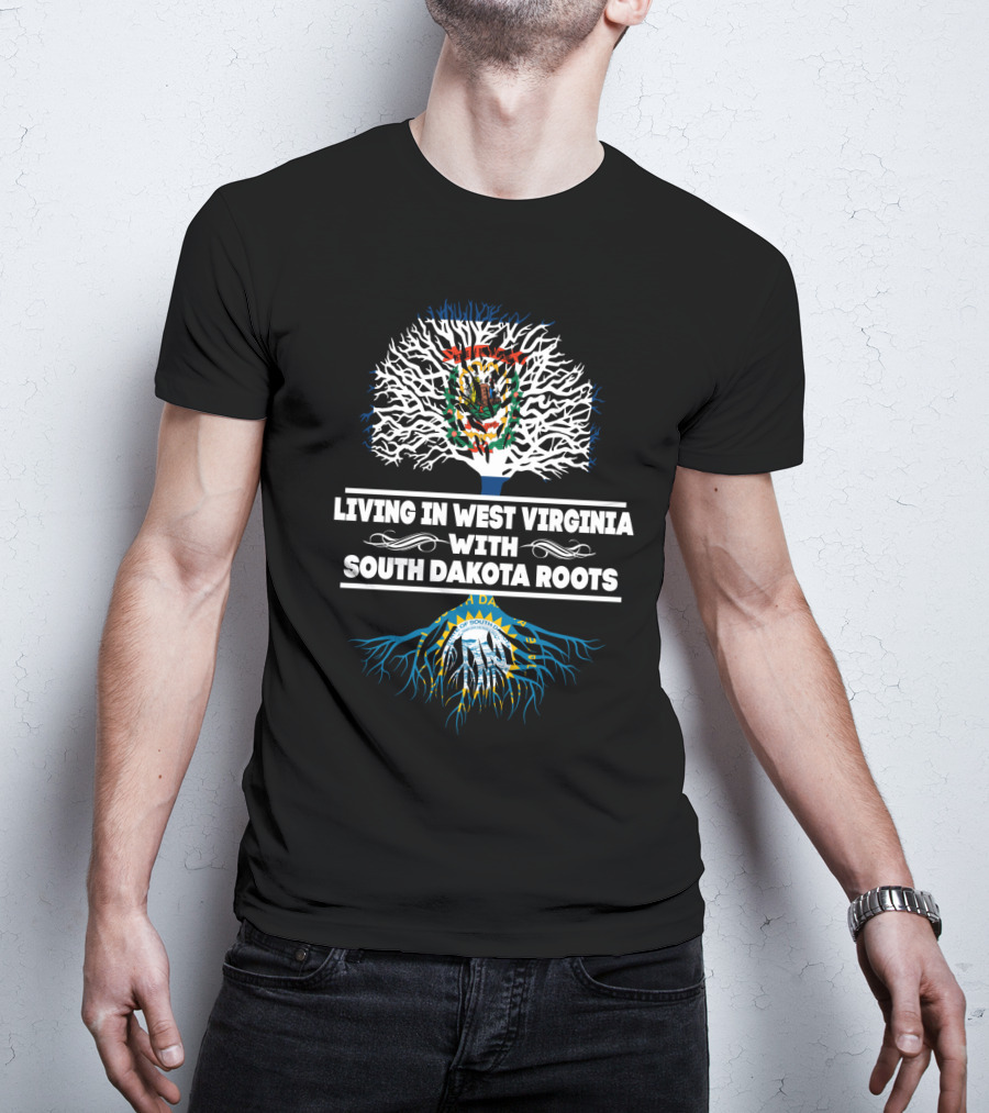 Living In West Virginia Proudly Honoring South Dakota Heritage With State Seals And Tree T-Shirt