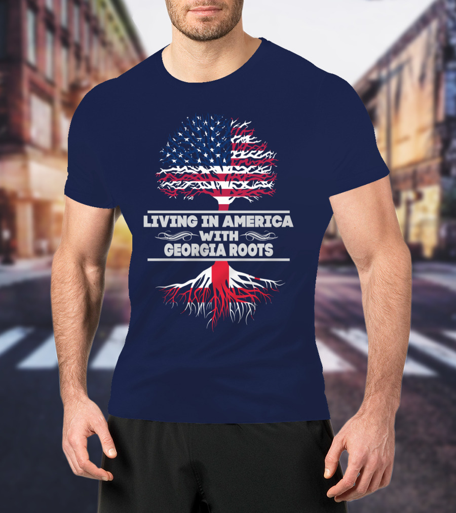 Living IN America With Georgia Roots T-Shirt