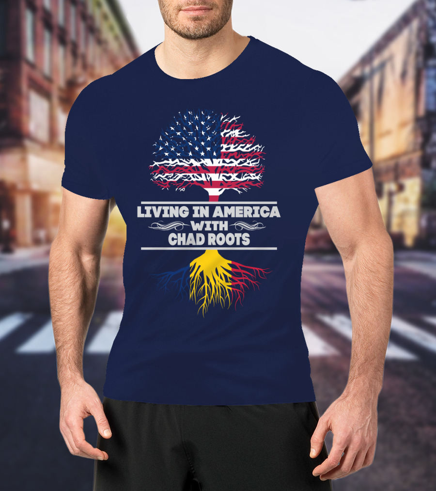 Living IN America With Chad Roots T-Shirt