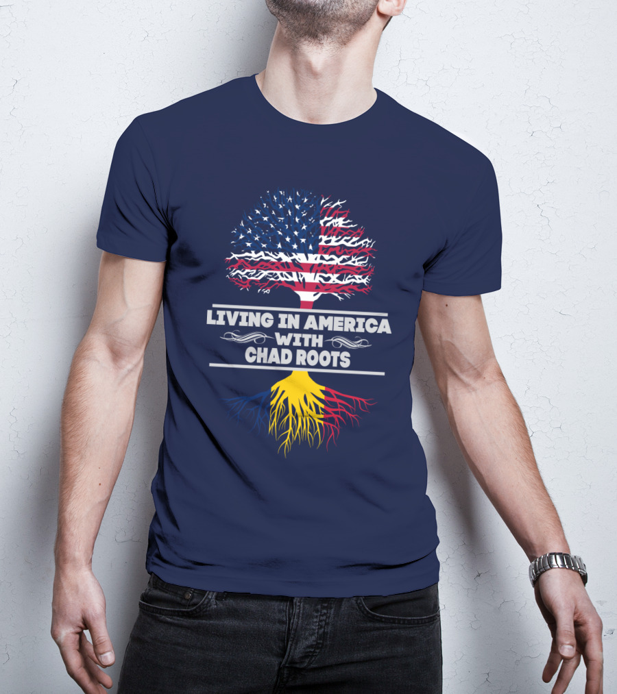 Living IN America With Chad Roots T-Shirt