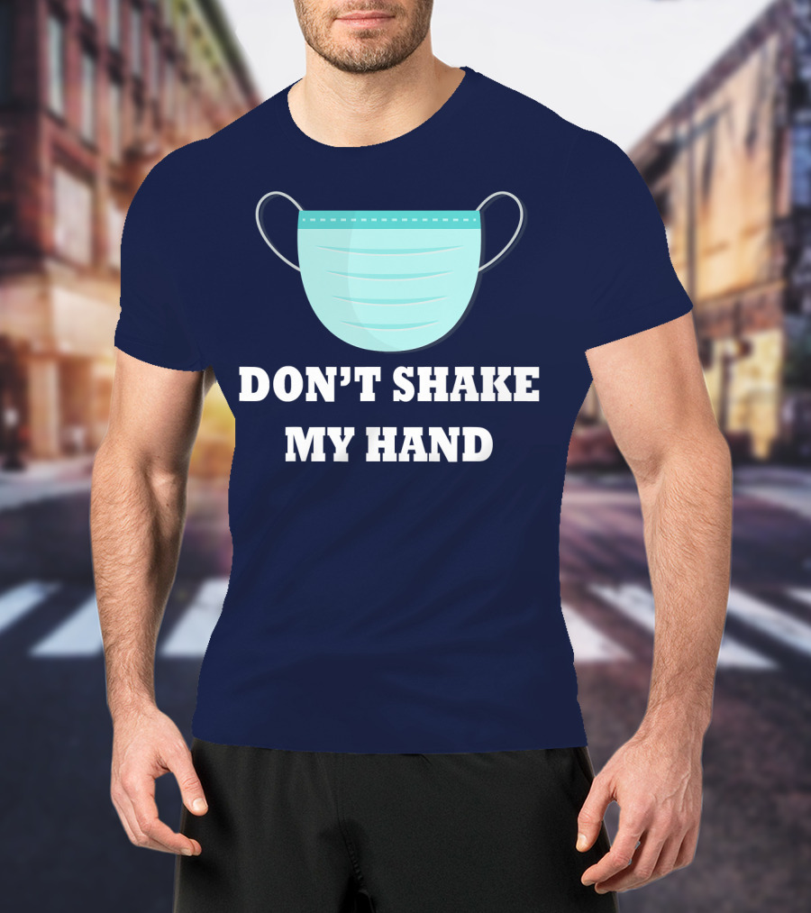 Don't Shake My Hand Virus Mask Awareness T-Shirt