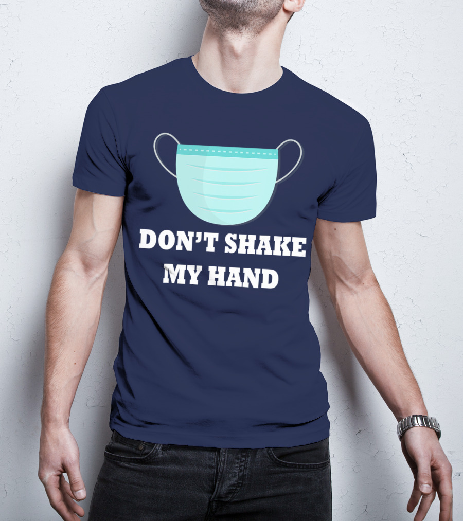 Don't Shake My Hand Virus Mask Awareness T-Shirt