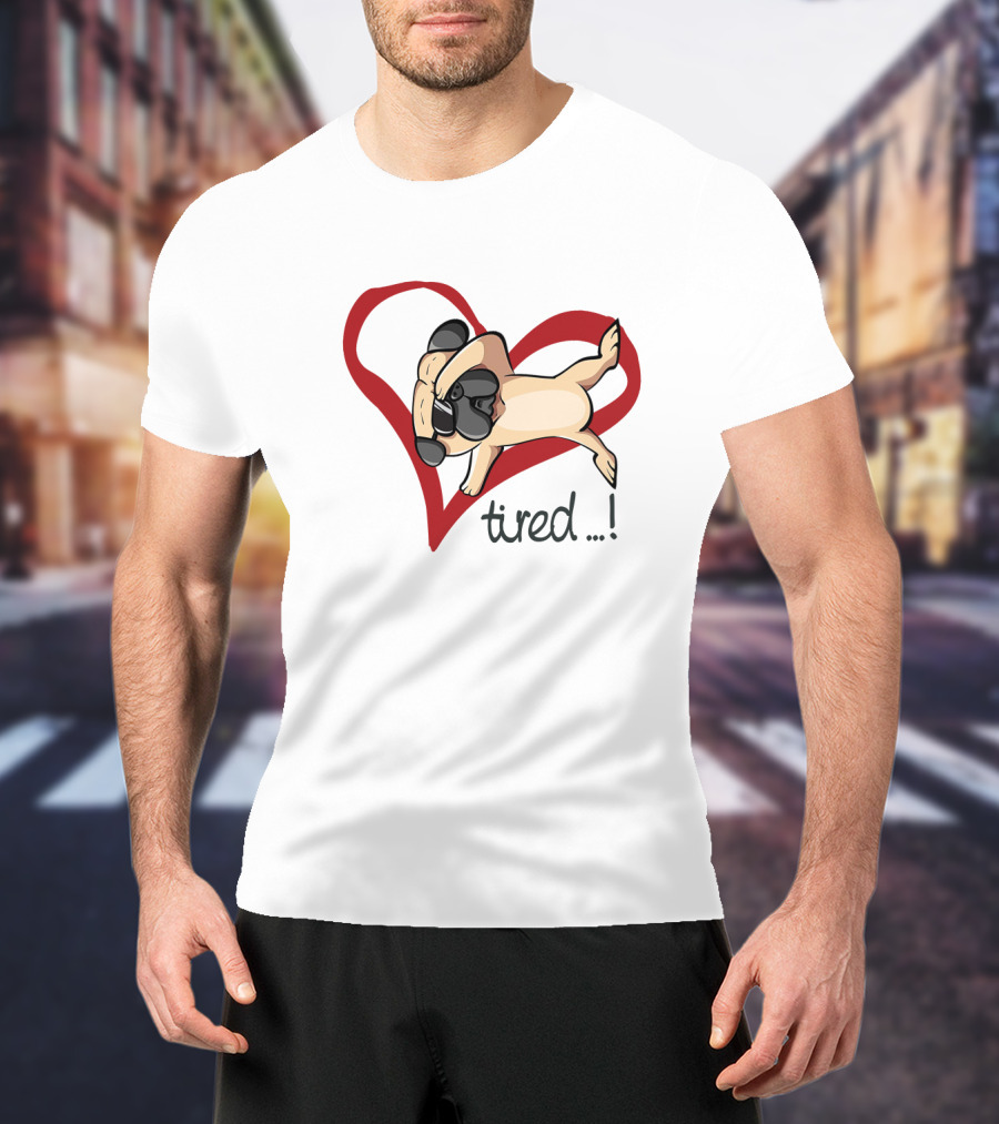 Pug Relaxing In Heart With Tired Expression Unrequited Love T-Shirt