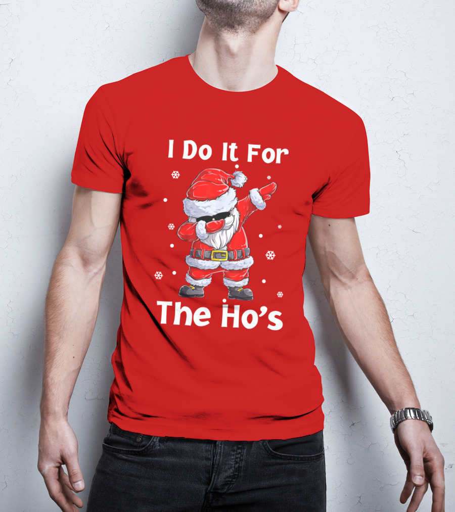 Dabbing Santa I Do It For The Ho's Christmas Outfit With Snowflakes T-Shirt