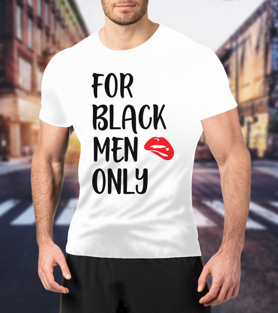 For Black Men Only Red Lips T-Shirt