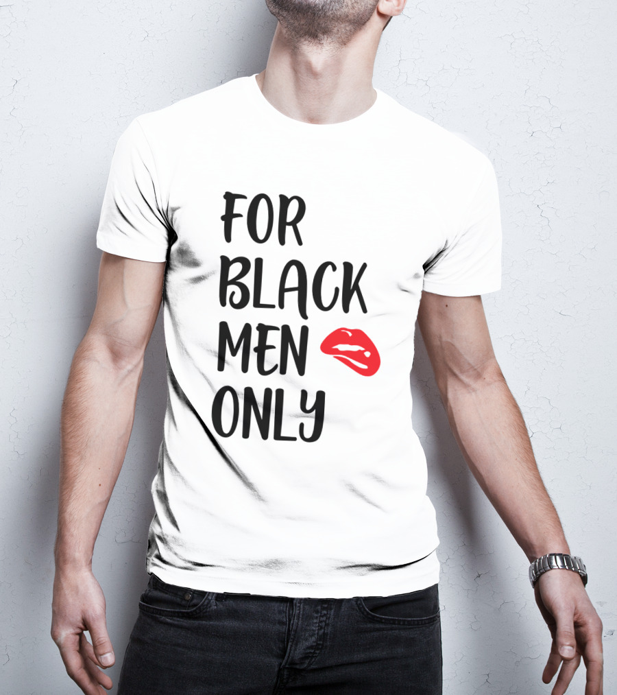 For Black Men Only Red Lips T-Shirt