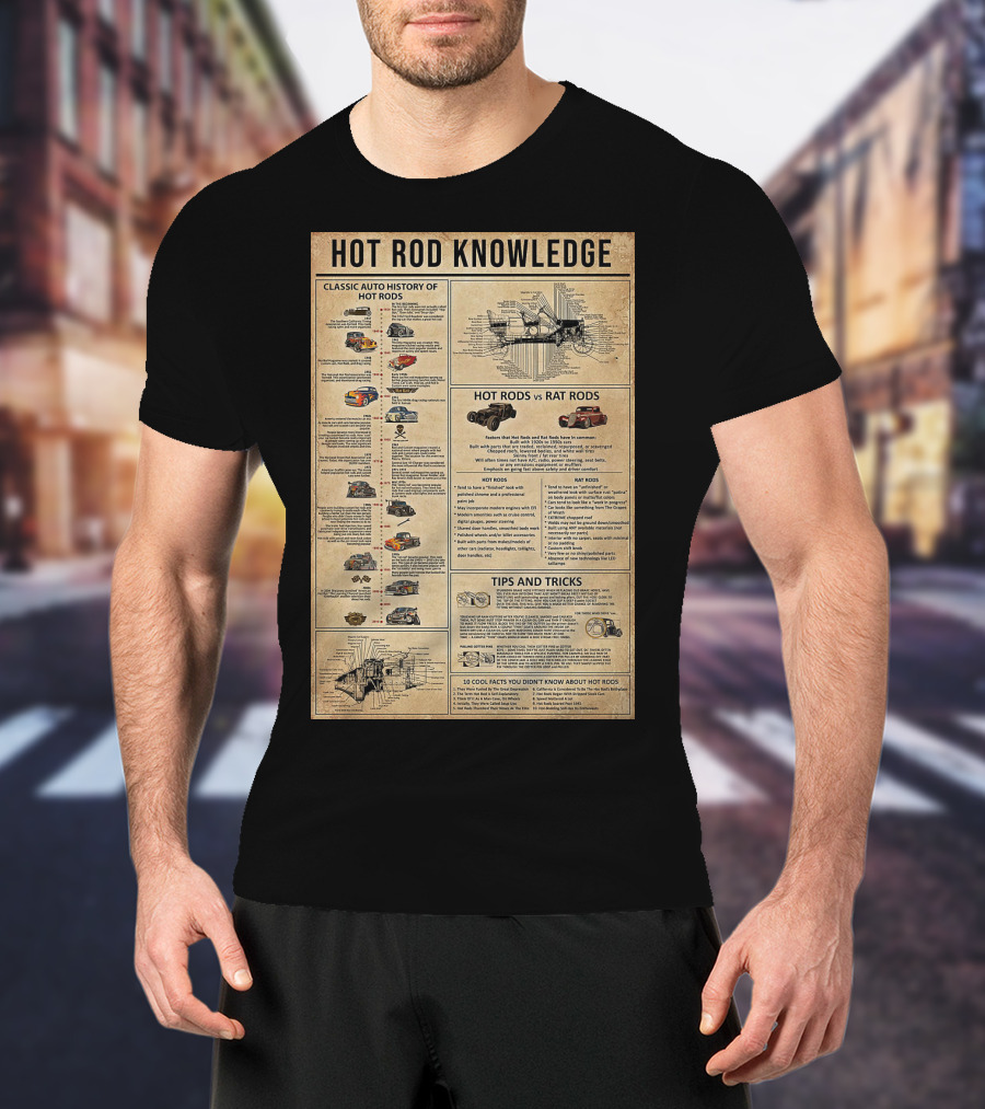 Hot Rod Knowledge Classic Auto History Hot Rods Rat Rods Tips And Tricks Facts T-Shirt