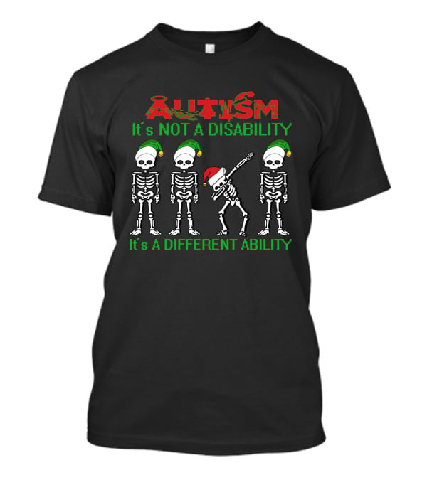 Autism Dabbing Skeleton Christmas It's Not A Disability It's A Different Ability T-Shirt
