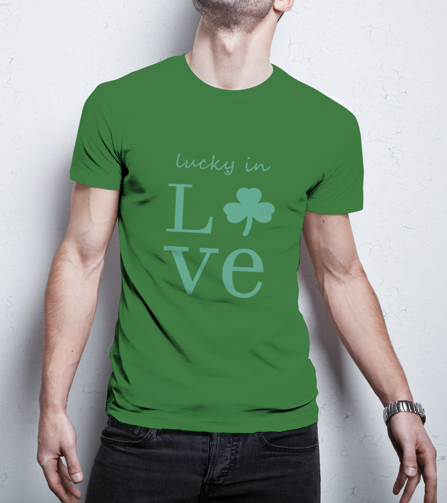 Lucky In Love Shamrock Irish St Patrick's Day T-Shirt
