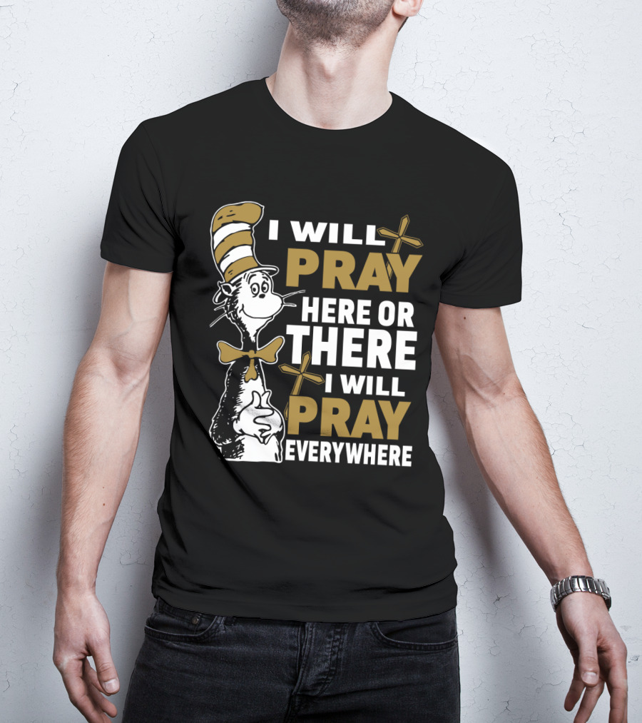 I Will Pray Here Or There Everywhere Cat With Stripe Hat Crosses T-Shirt