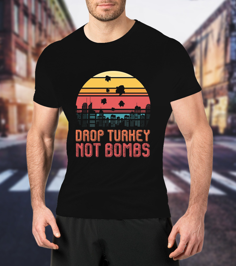 Drop Turkey Not Bombs Skyline Sunset T-Shirt