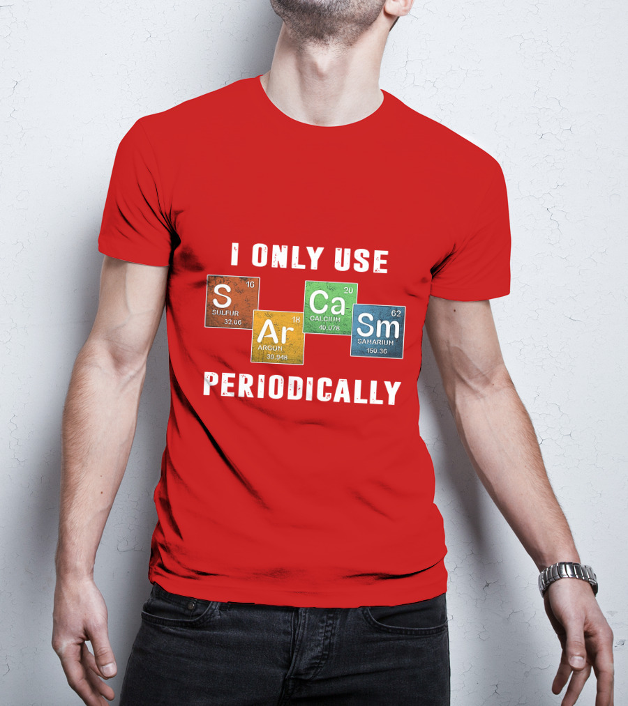 I Only Use S Ar Ca Sm Periodically Sulfur Argon Calcium Samarium T-Shirt