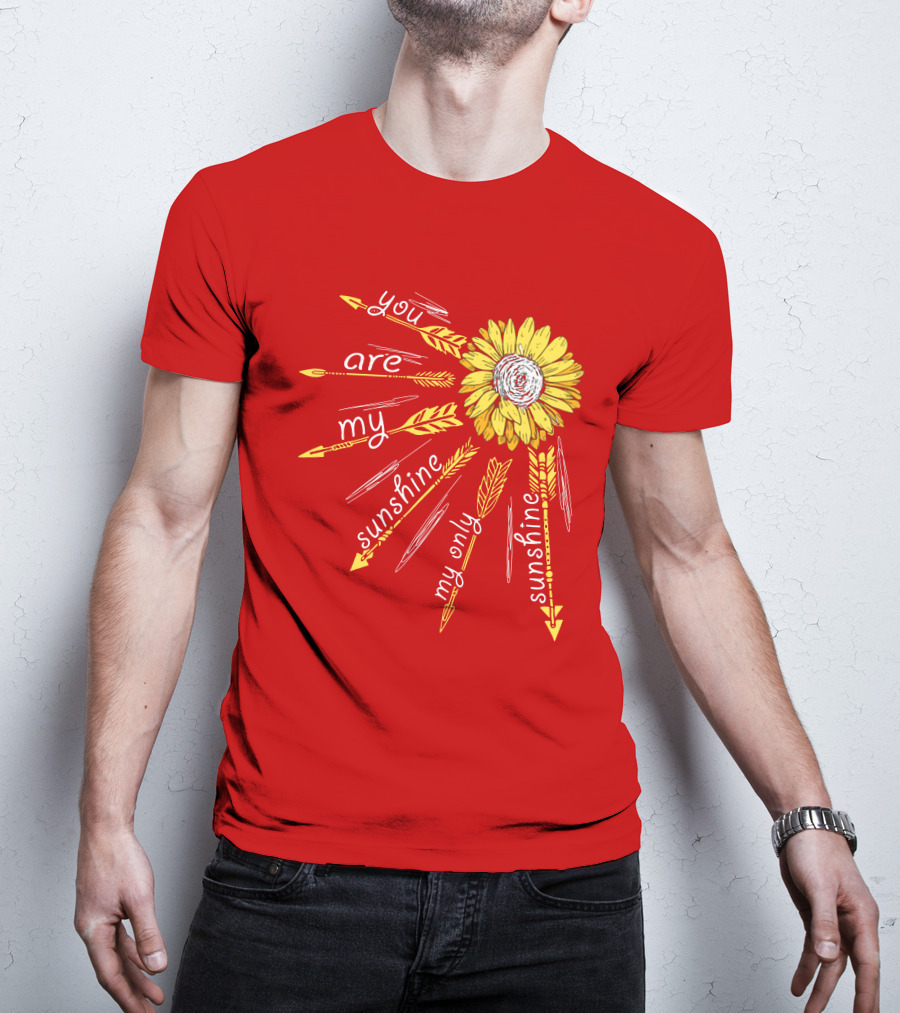 You Are My Sunshine Sunflower My Only Sunshine T-Shirt