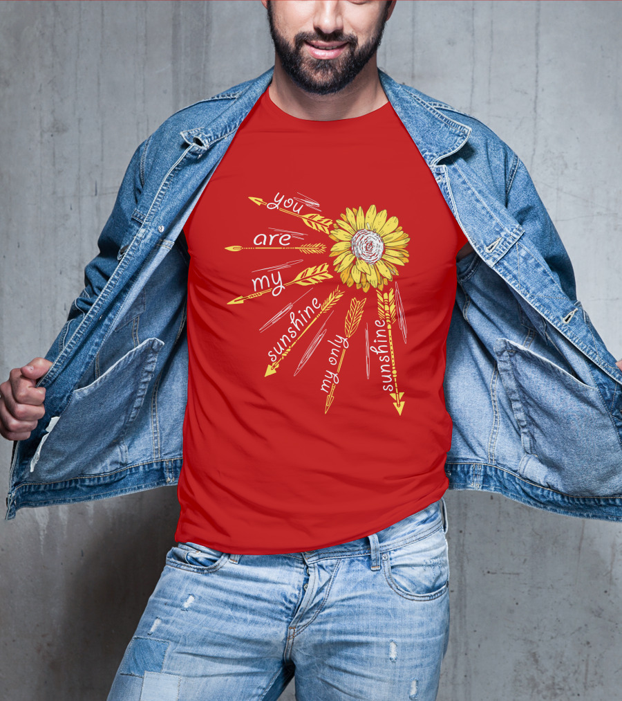 You Are My Sunshine Sunflower My Only Sunshine T-Shirt