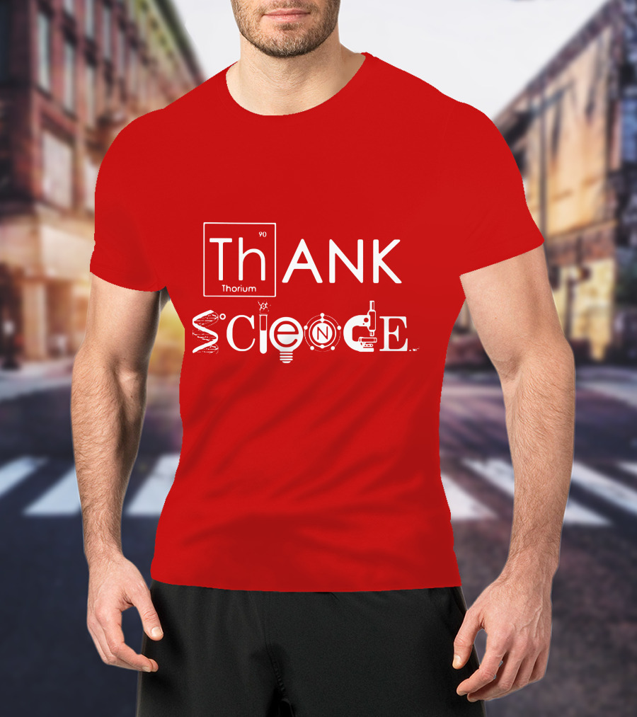 Thank Science Thorium Science Elements Icons Text T-Shirt