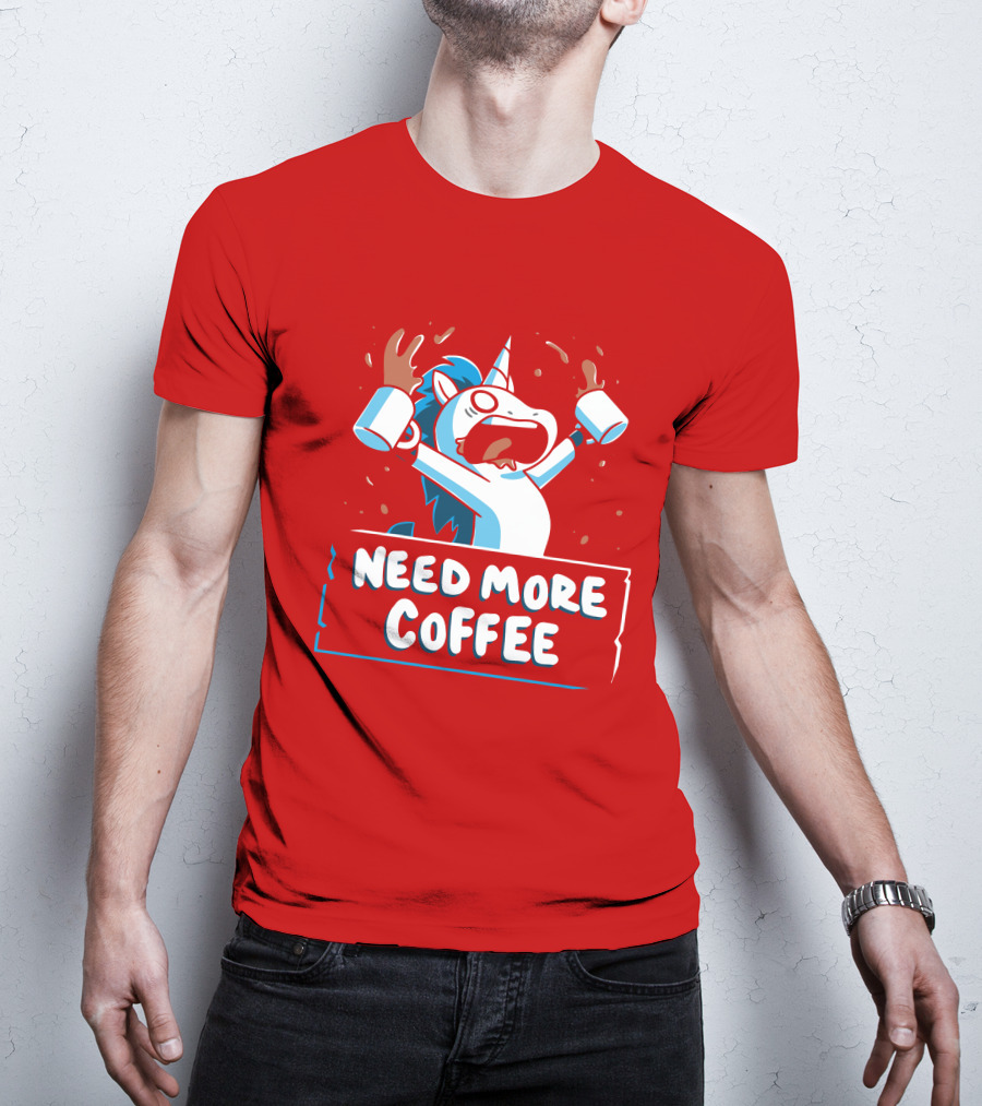 Need More Coffee Unicorn With Empty Mugs T-Shirt