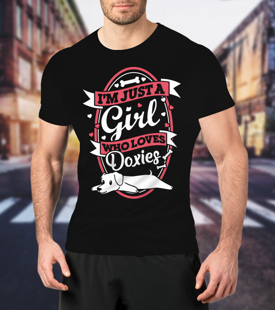 I'm Just A Girl Who Loves Doxies With Bone And Heart Accents T-Shirt