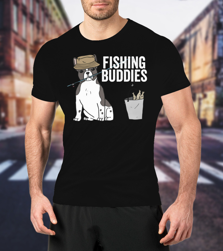 French Bulldog Fishing Buddies With Hat And Fish Bucket T-Shirt