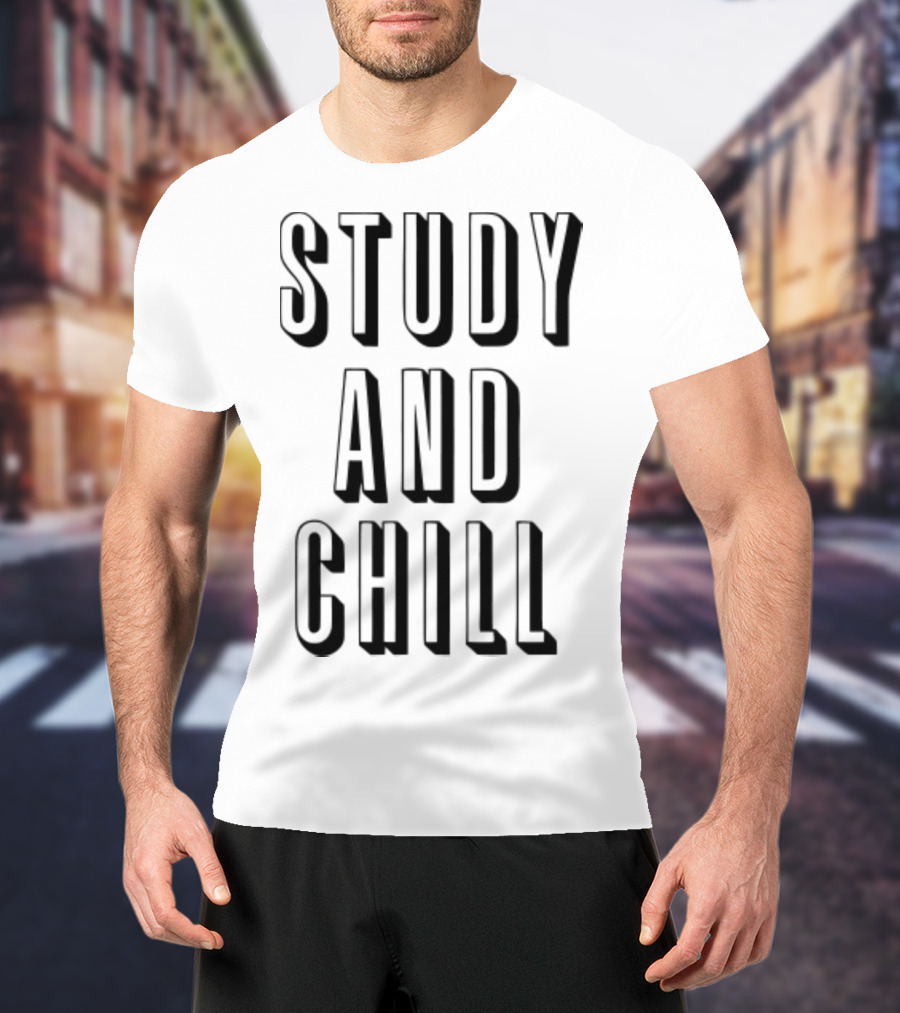 Study And Chill Back To School Text T-Shirt