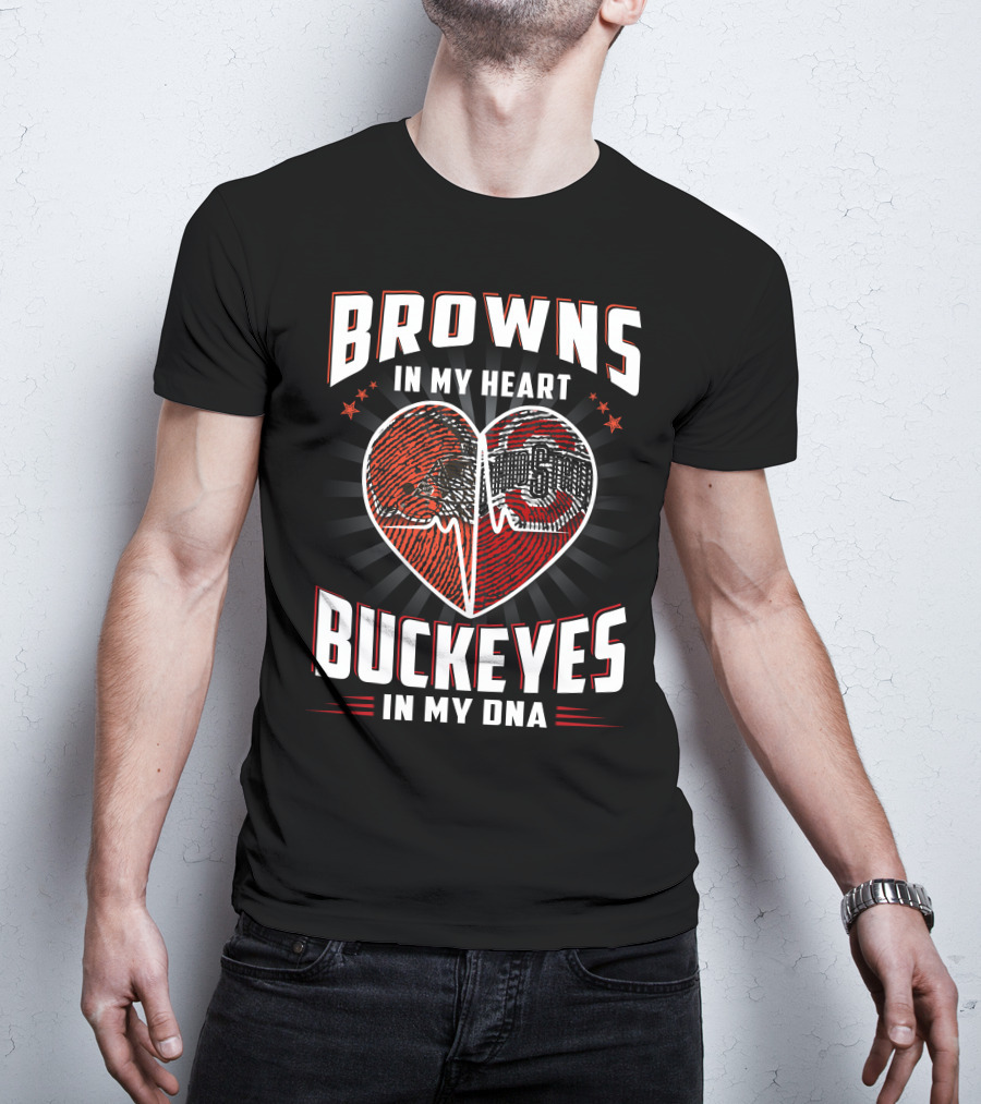 Browns In My Heart Ohio State Buckeyes In My Dna T-Shirt