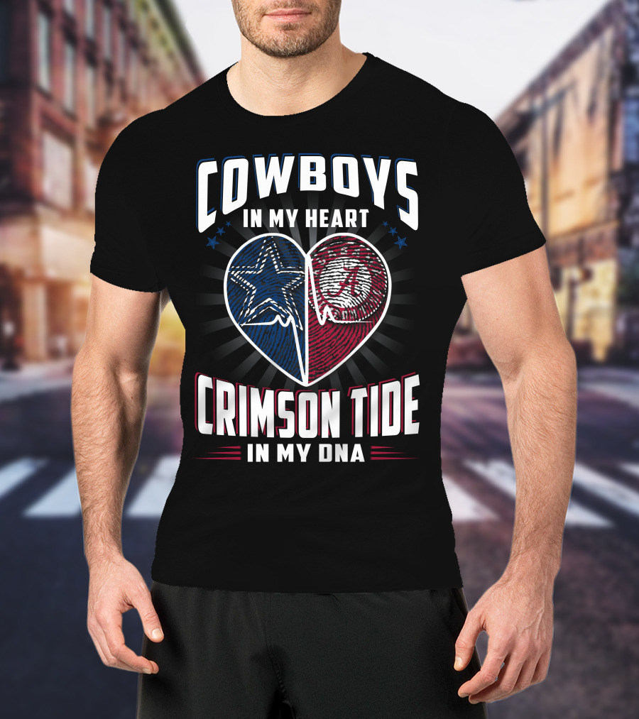 Cowboys In My Heart Crimson Tide In My Dna T-Shirt