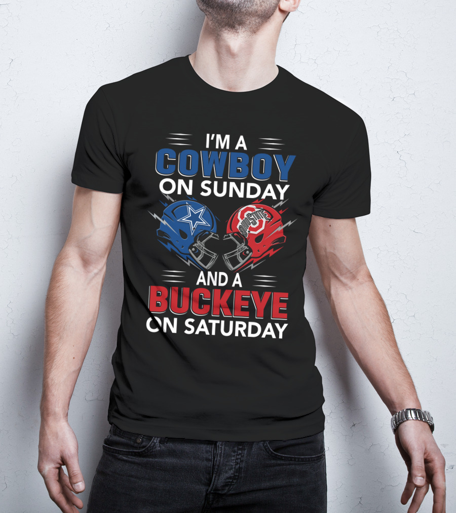 I'm A Cowboy On Sunday And A Buckeye On Saturday Football Helmets T-Shirt