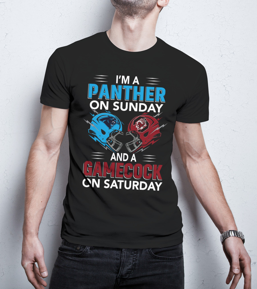 I'm A Panther On Sunday And A Gamecock On Saturday T-Shirt