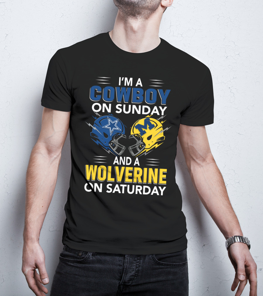 I'm A Cowboy On Sunday And A Wolverine On Saturday Football Helmets T-Shirt
