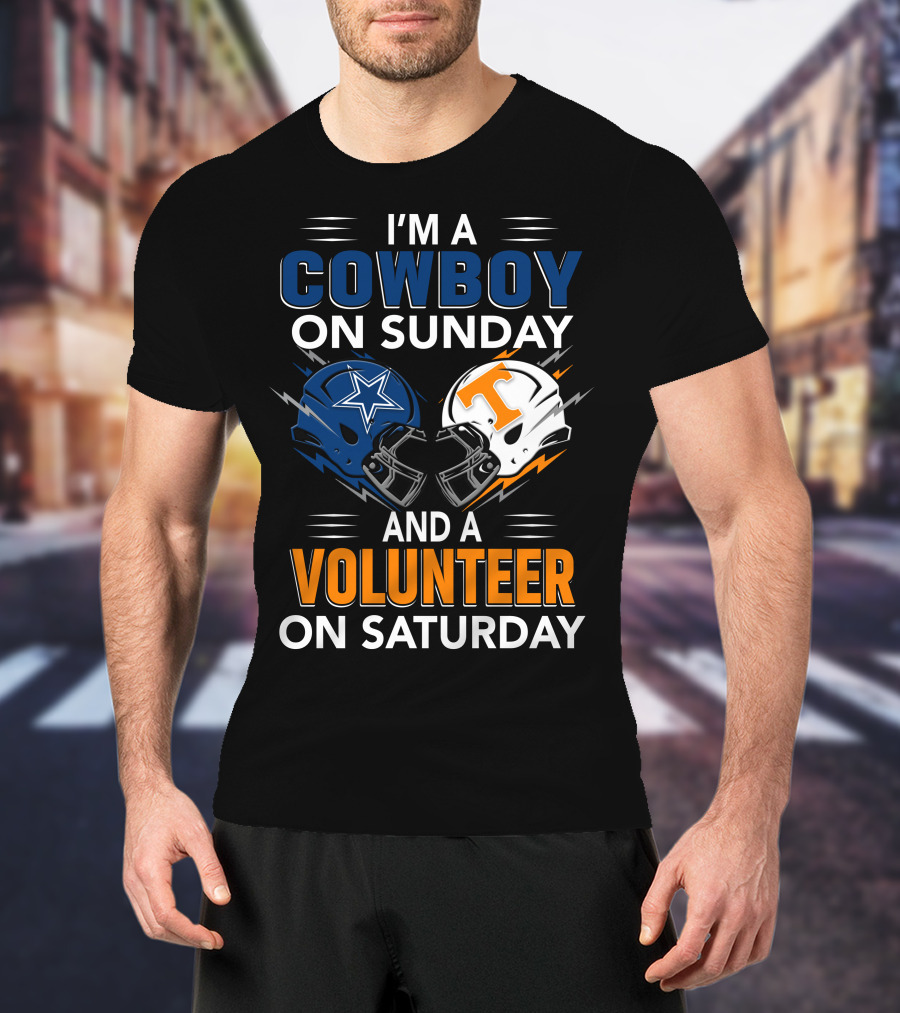I'm A Cowboy On Sunday And A Volunteer On Saturday T-Shirt