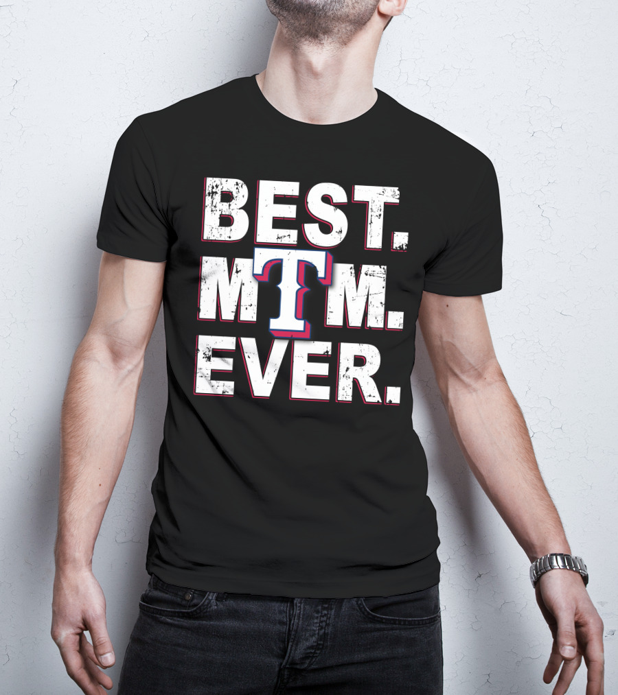 Best Mom Ever T Texas Rangers T-Shirt