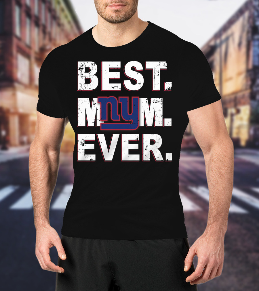 Best Mom Ever New York Giants T-Shirt
