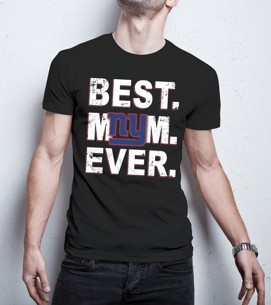 Best Mom Ever New York Giants T-Shirt