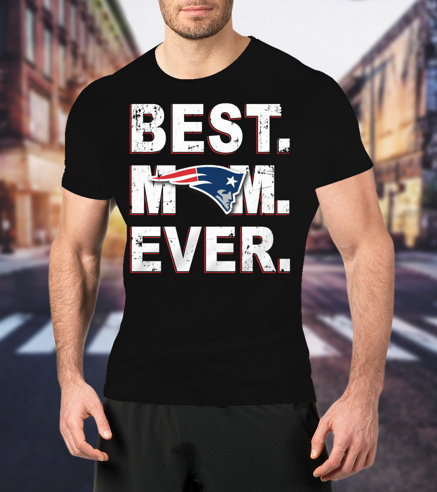 Best Mom Ever Patriots T-Shirt