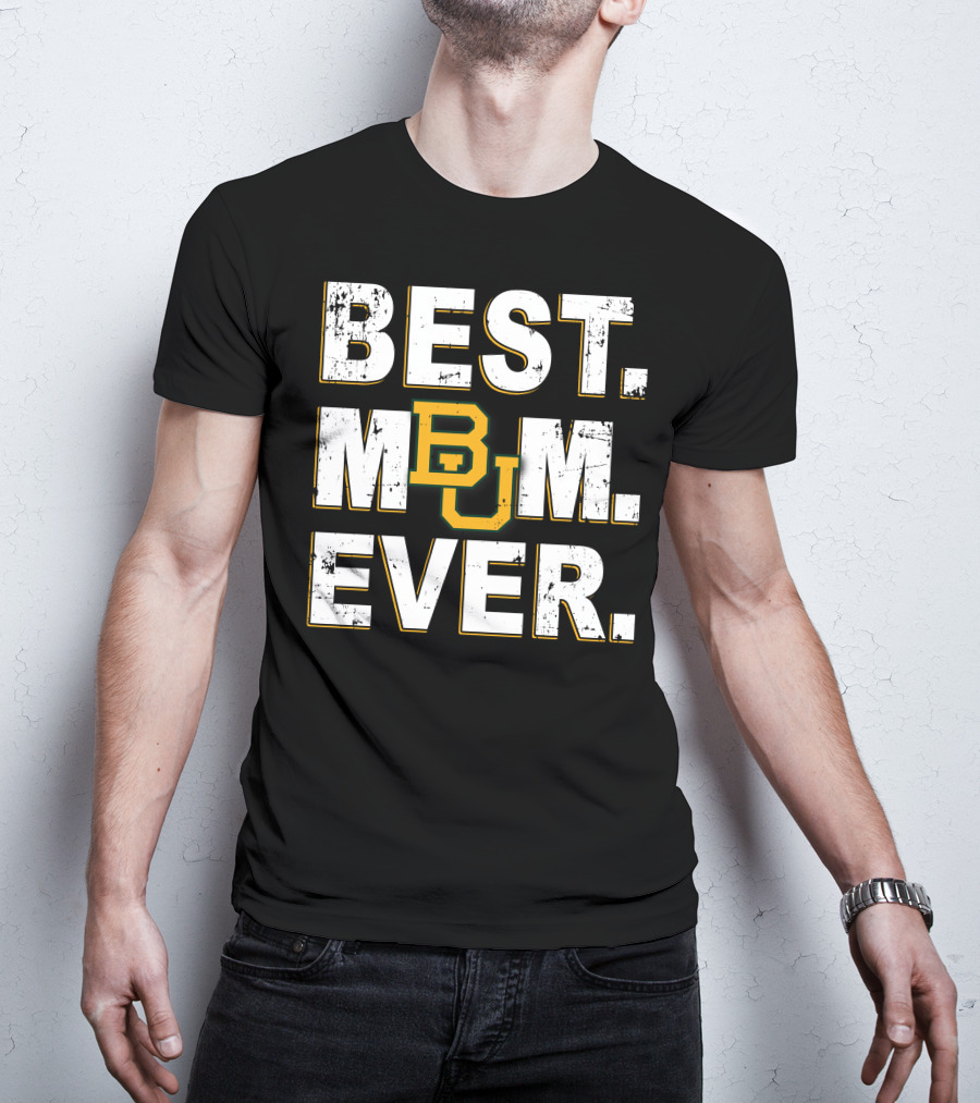 Best Mom Ever Baylor Bears Bu T-Shirt