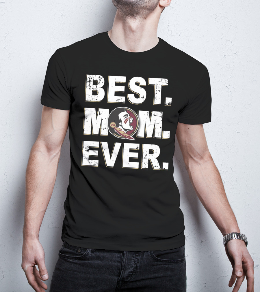 Best Mom Ever Florida State Seminoles T-Shirt