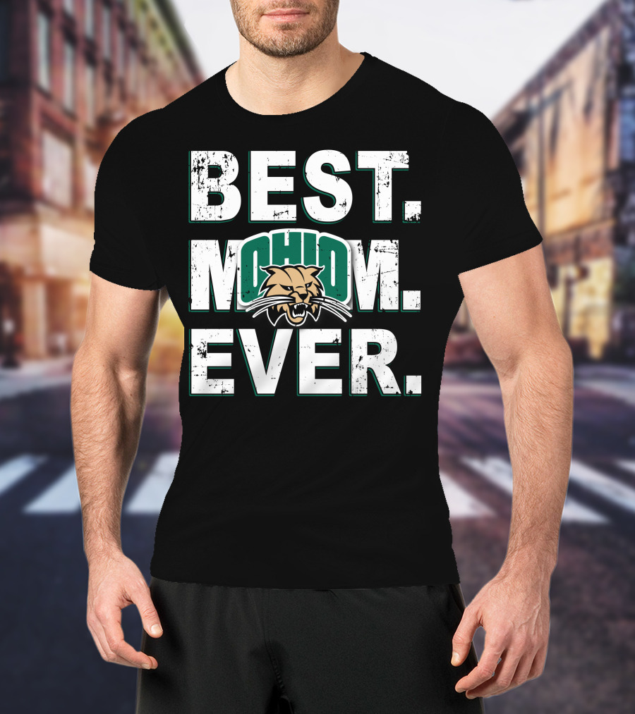 Best Mom Ever Ohio Bobcats T-Shirt