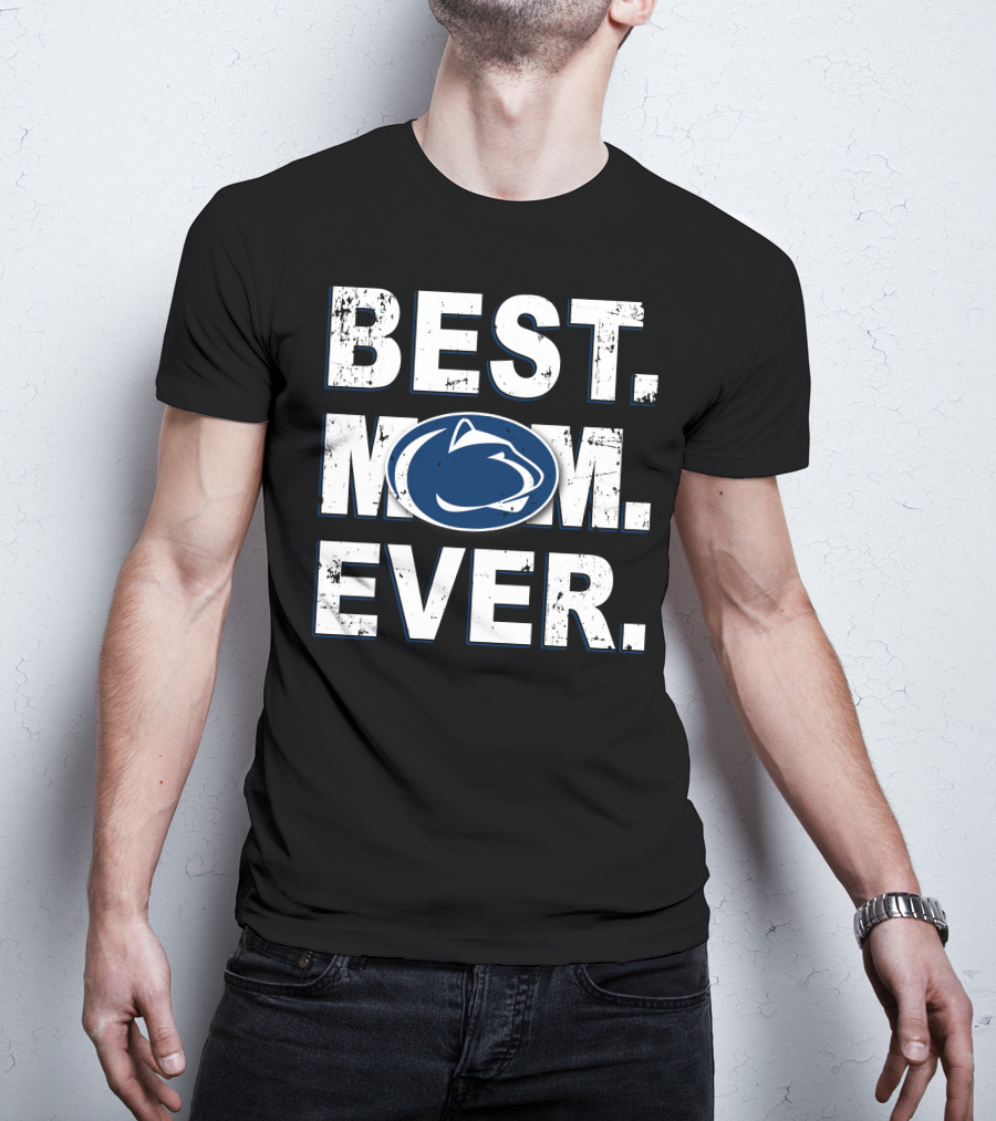 Best Mom Ever Penn State Nittany Lions T-Shirt