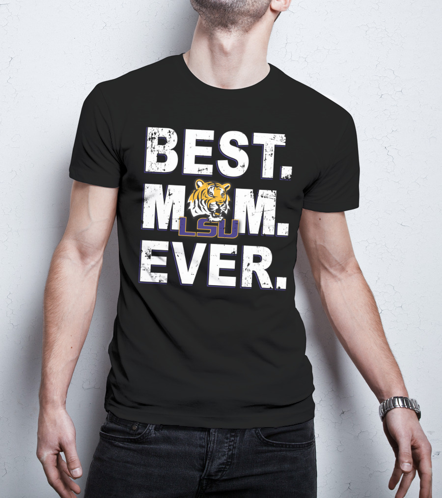 Best Mom Ever Lsu Tigers T-Shirt